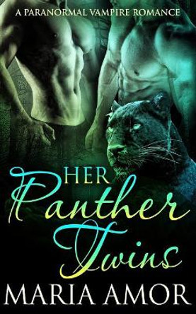 Her Panther Twins Maria Amor 9781535345934