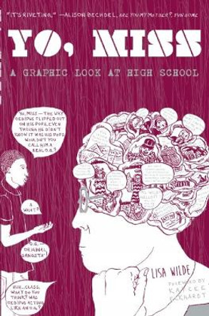 Yo Miss: A Graphic Tale of High School Lisa Wilde 9781621062196