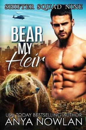 Bear My Heir by Anya Nowlan