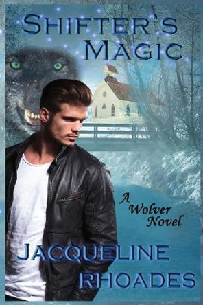 Shifter's Magic Jacqueline Rhoades 9781548743178