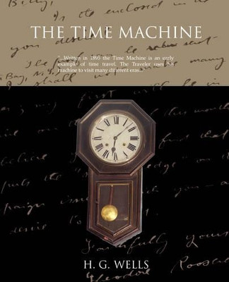 The Time Machine H G Wells 9781605978871