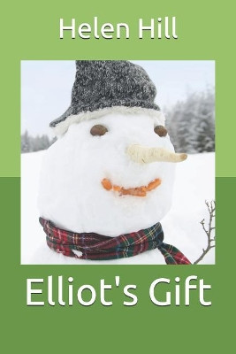 Elliot's Gift by Helen Hill