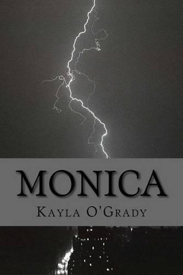 Monica by Kayla Elizabeth O'Grady