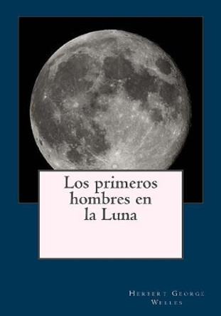 Los primeros hombres en la Luna Kenneth Andrade 9781542999670