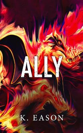 Ally by K. Eason