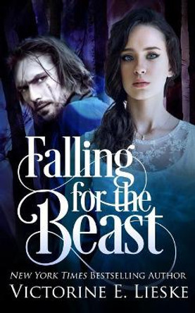 Falling for the Beast Victorine E Lieske 9781544678757