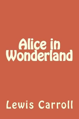 Alice in Wonderland Lewis Carroll 9781983570797