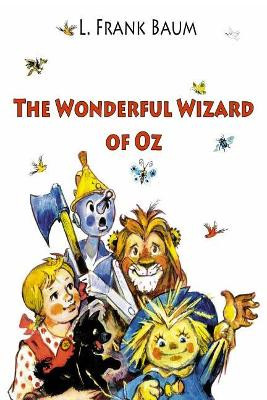 The Wonderful Wizard of Oz Lyman Frank Baum 9781544777931