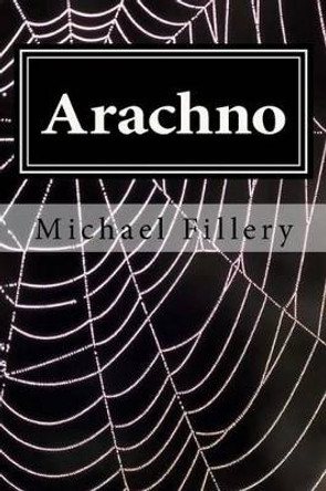 Arachno by Michael Fillery