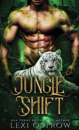 Jungle Shift by Lexi Ostrow