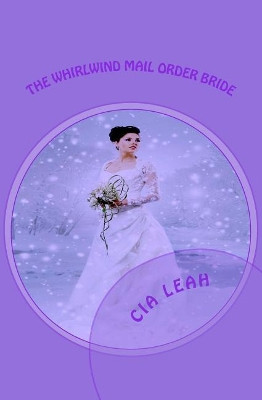 The Whirlwind Mail Order Bride by E M Dunson