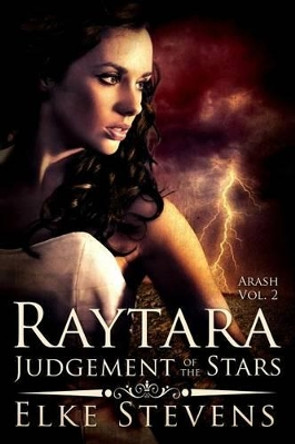 Arash 2 Raytara - Judgement of the Stars Victorine Lieske 9781517564094