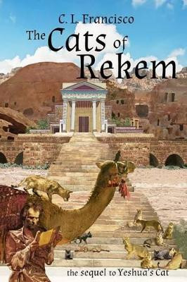 The Cats of Rekem by C L Francisco Phd