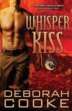 Whisper Kiss: A Dragonfire Novel Deborah Cooke 9781988479484