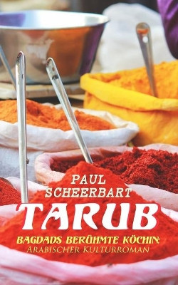 Tarub - Bagdads ber hmte K chin by Paul Scheerbart