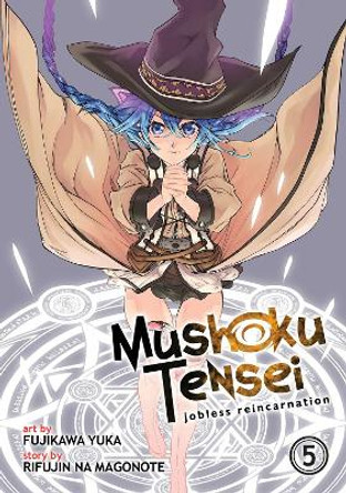 Mushoku Tensei: Jobless Reincarnation (Manga) Vol. 5 Rifujin Na Magonote 9781626924543