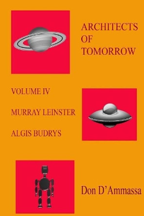 Architects of Tomorrow Vol IV by Don D'Ammassa