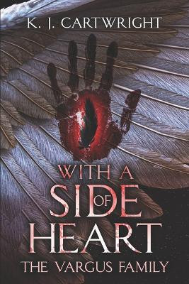 With a Side of Heart by K J Cartwright