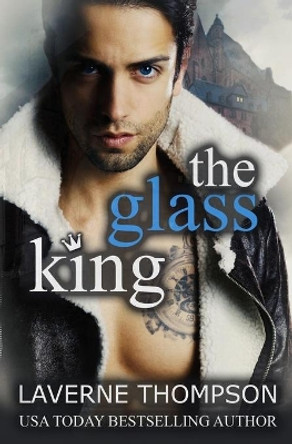 The Glass King Laverne Thompson 9798613241934