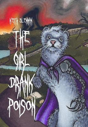The Girl Drank Poison Keith Blenman 9781087866000