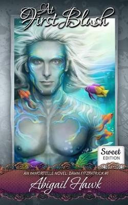 At First Blush: Sweet Edition Abigail Hawk 9780473349004