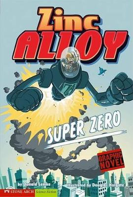 Super Zero: Zinc Alloy (Graphic Sparks) by Donald Lemke