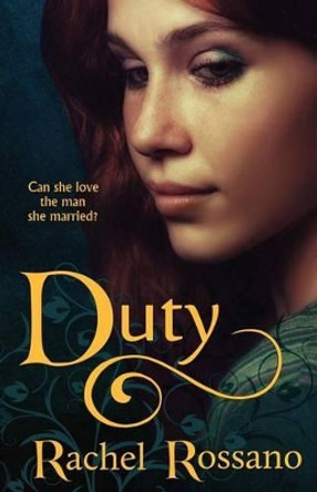 Duty by Rachel Rossano