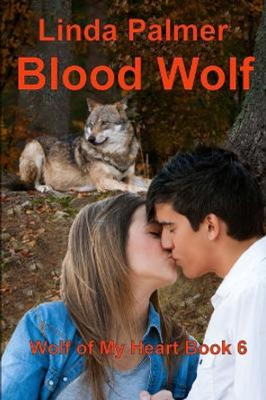 Blood Wolf Linda Palmer 9781484131442