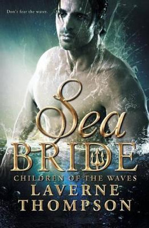 Sea Bride: Children of the Waves Laverne Thompson 9781496021960