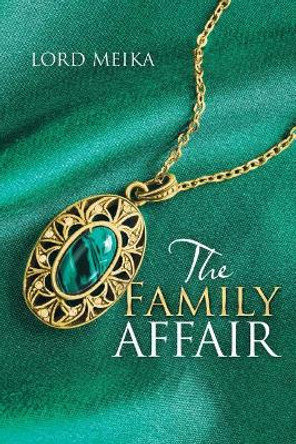 The Family Affair Lord Meika 9781512799163