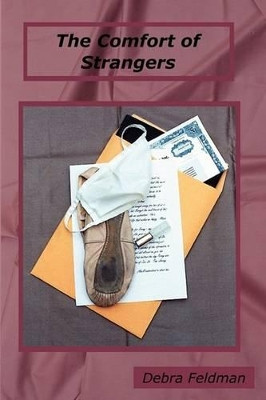The Comfort of Strangers by Debra Feldman