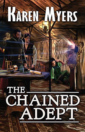 The Chained Adept Karen Myers 9781629620299