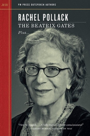 The Beatrix Gates: PM Press Outspoken Authors Rachel Pollack 9781629635781