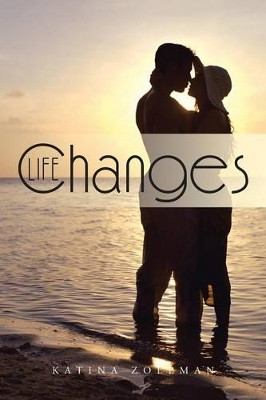 Life Changes Katina Zollman 9781475990744