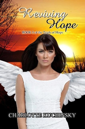 Reviving Hope: Final Book in The Trials of Hope Jayme Morse 9781490979830