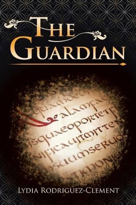 The Guardian Lydia Rodriguez-Clement 9781491899557