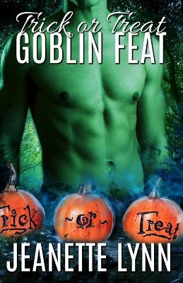 Trick or Treat, Goblin Feat by Jeanette Lynn