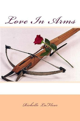 Love In Arms by Richelle LaFleur