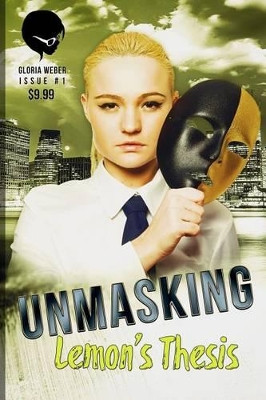 Unmasking by Gloria Weber