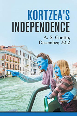 Kortzea's Independence/Independiencia de Kortzea by A S Contin