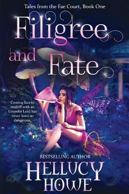 Filigree and Fate by Hellucy Howe