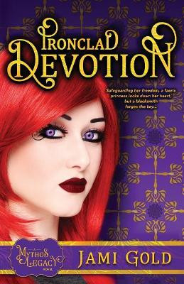 Ironclad Devotion: A Mythos Legacy Novel Jami Gold 9781942928065