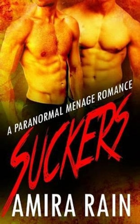 Suckers by Amira Rain
