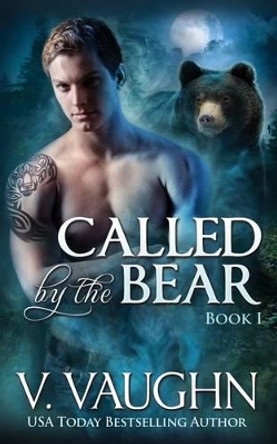 Called by the Bear - Book 1 by V Vaughn