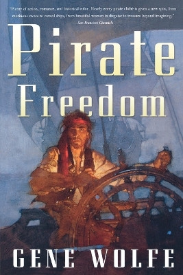 Pirate Freedom by Gene Wolfe
