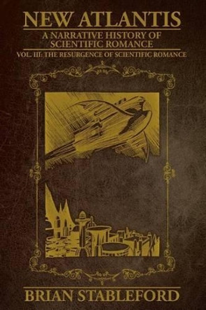 New Atlantis: Volume 3 Brian Stableford 9781479405459