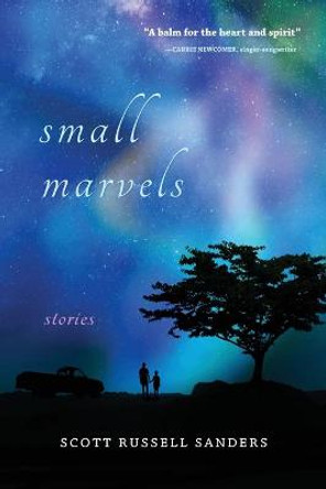 Small Marvels: Stories Scott Russell Sanders 9780253061997