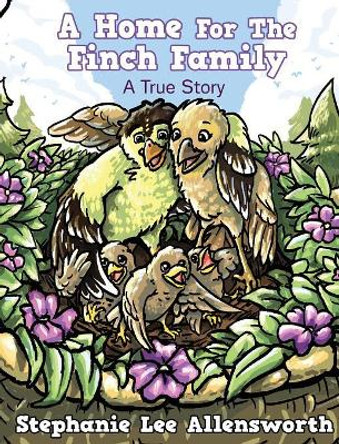 A Home for the Finch Family by Allensworth Lee Stephanie