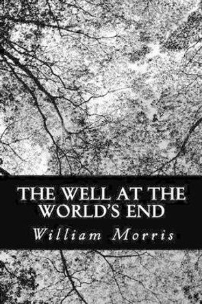 The Well at the World's End William Morris, MD 9781481170734