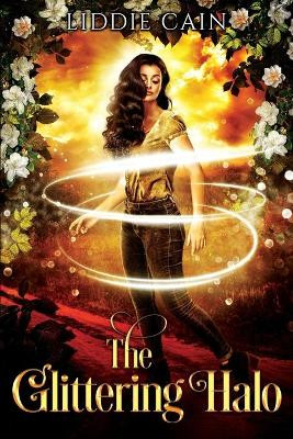 The Glittering Halo by Liddie Cain
